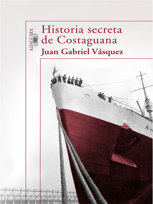 Title details for Historia secreta de Costaguana by Juan Gabriel Vásquez - Wait list